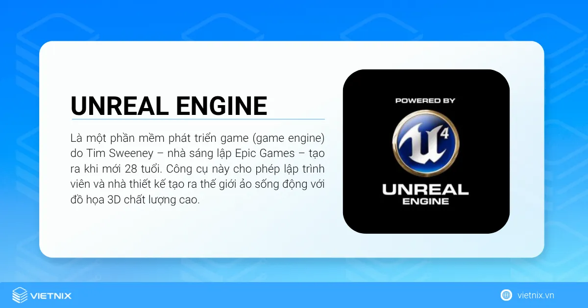 Unreal Engine là một phần mềm phát triển game