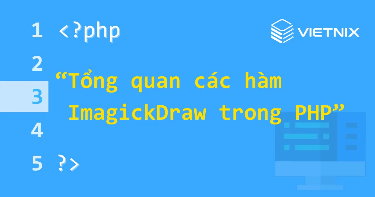 Tổng quan về hàm ImagickDraw trong PHP