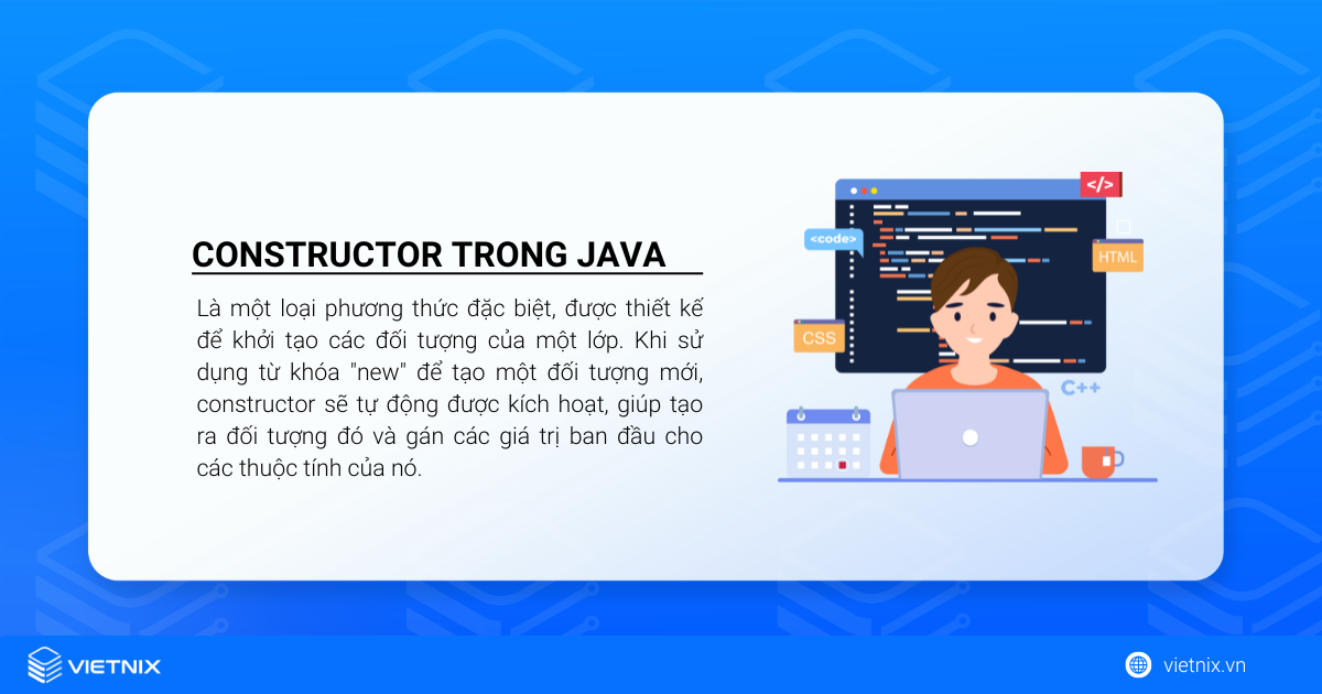 Constructor Trong Java: Tìm Hiểu Tất Tần Tật Về Hàm Khởi Tạo Là Gì Và Những Điều Cần Biết 11 Constructor trong Java là gì?
