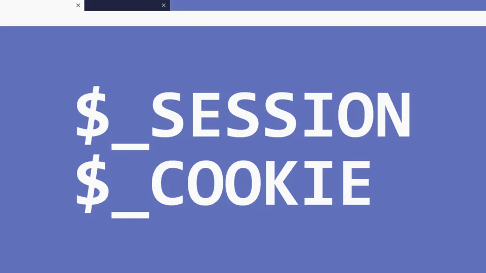 Tổng quan về Session trong PHP 7 So sánh lợi thế của Session so với Cookie
