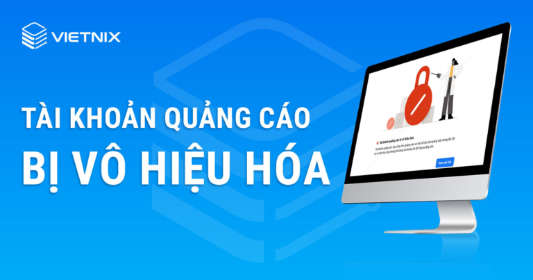 Tài khoản quảng cáo bị vô hiệu hóa