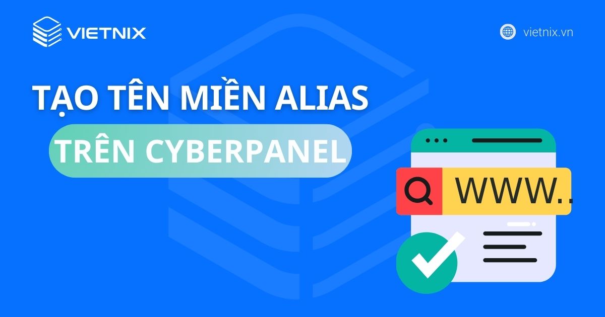 Cách tạo tên miền Alias trên CyberPanel