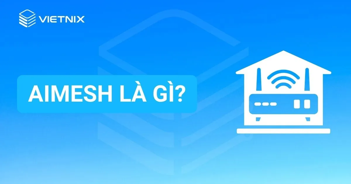 AiMesh là gì?