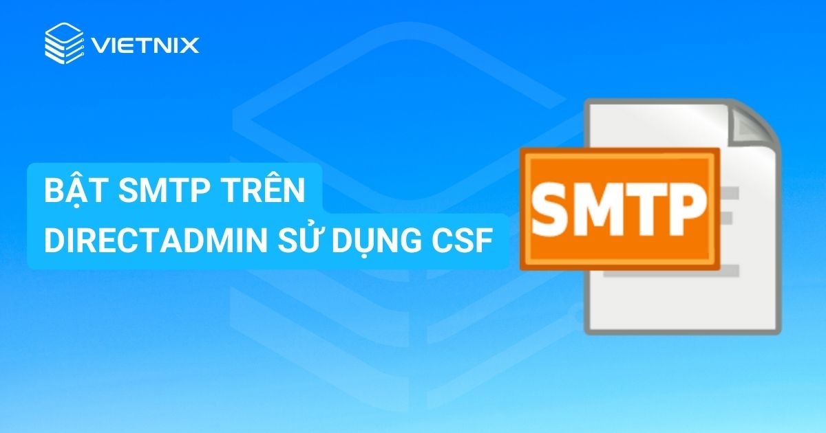 Bat SMTP tren DirectAdmin su dung CSF
