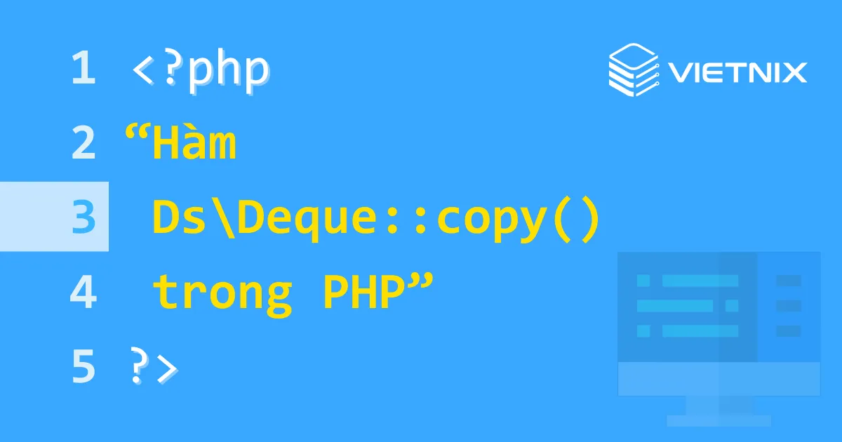 Hàm Ds\Deque::copy() trong PHP