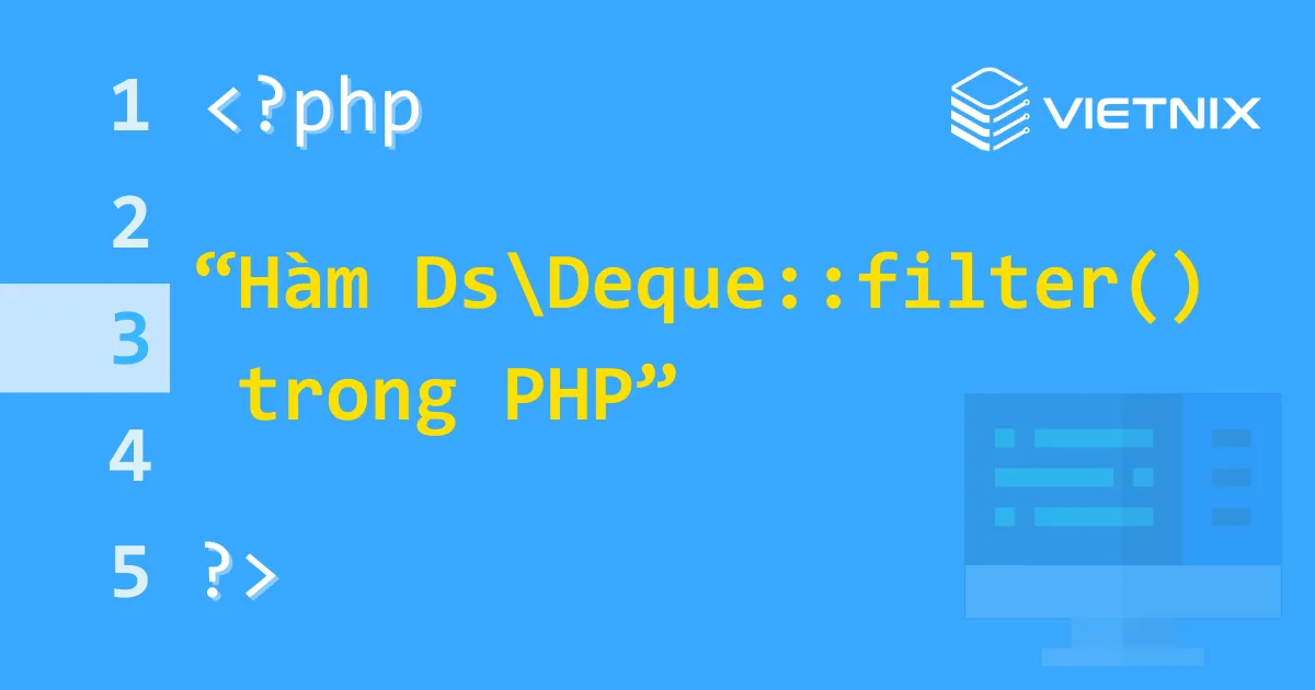 Hàm Ds\Deque::filter() trong PHP