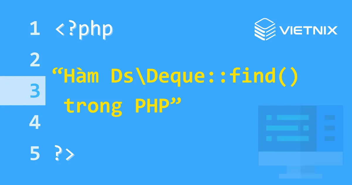 Hàm Ds\Deque::find() trong PHP