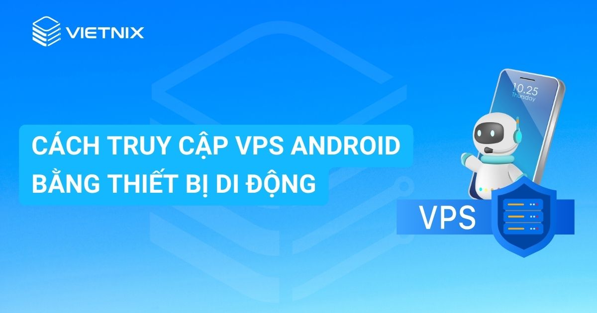 cach truy cap VPS Android bang thiet bi di dong 1