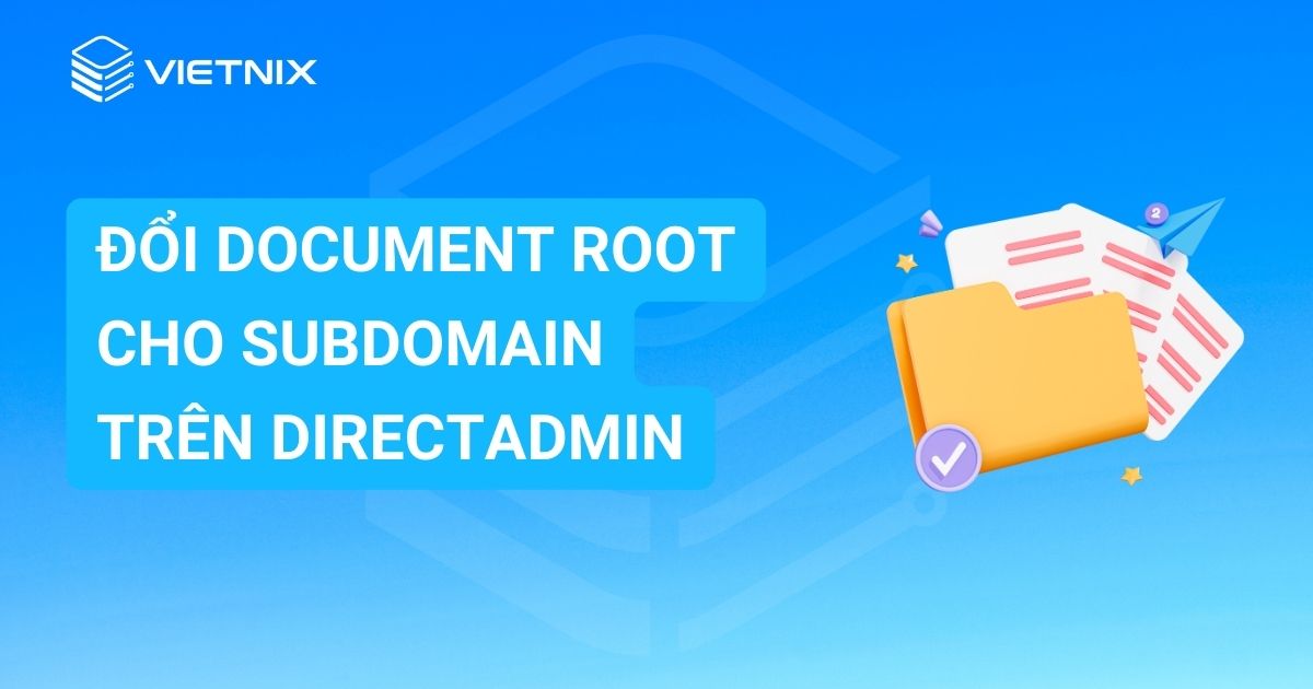 đổi Document root cho subdomain trên DirectAdmin