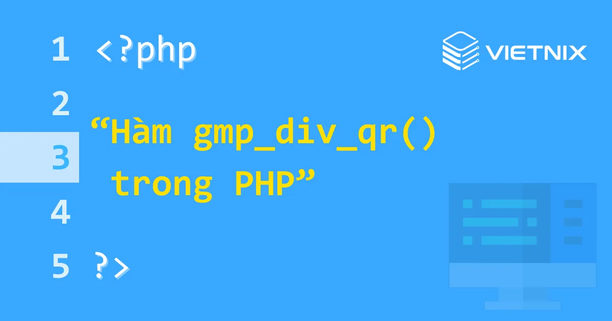 Tìm hiểu hàm gmp_div_qr() trong PHP