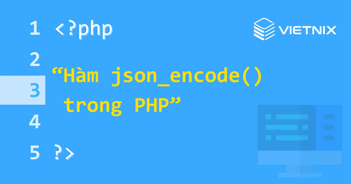 Tìm hiểu về hàm json_encode() trong PHP 5 Tìm hiểu hàm json_encode() trong PHP