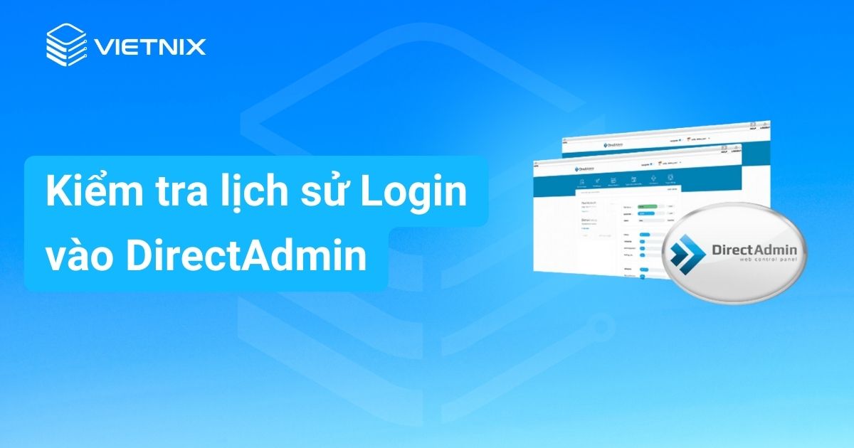 kiem tra lich su Login vao DirectAdmin