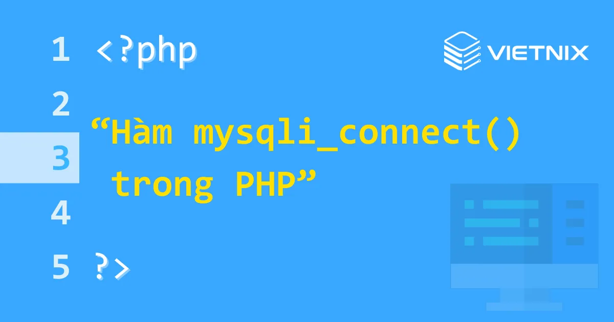 Tìm hiểu hàm mysqli_connect() trong PHP