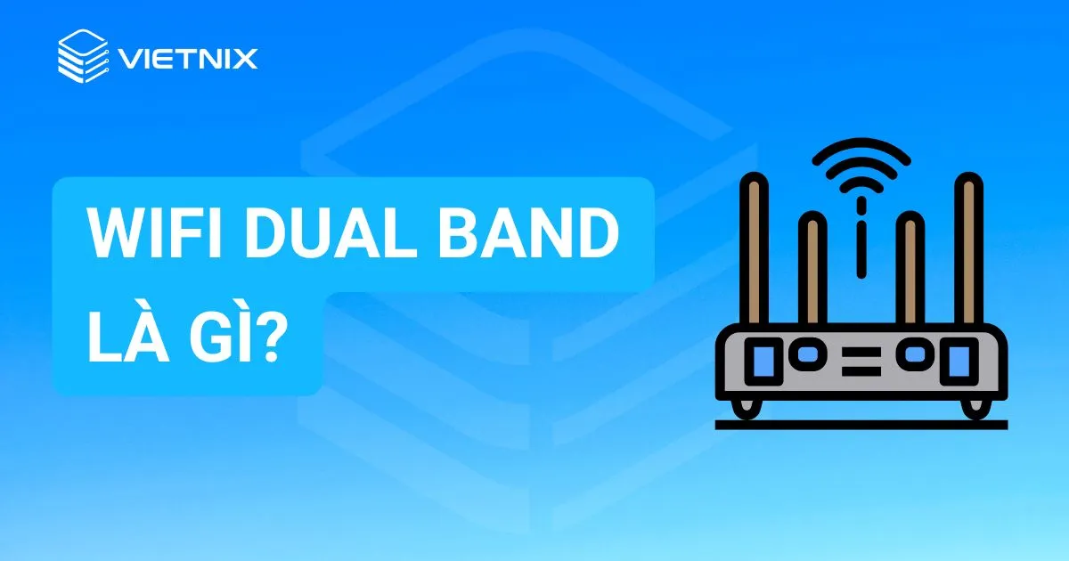 Wifi Dual Band là gì?