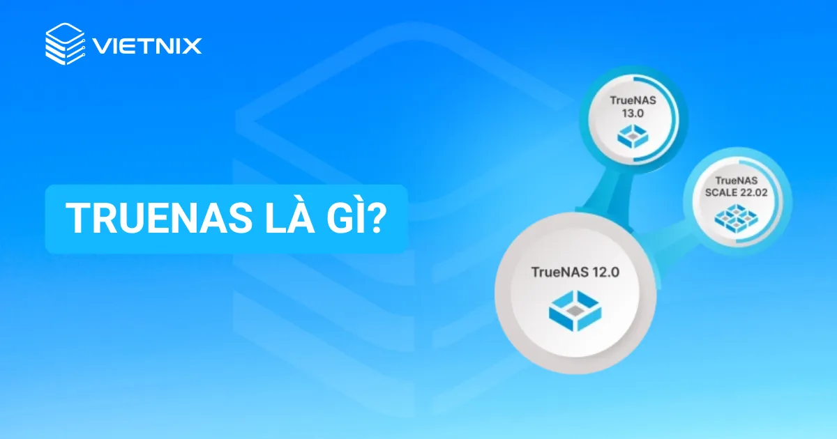 TrueNAS là gì