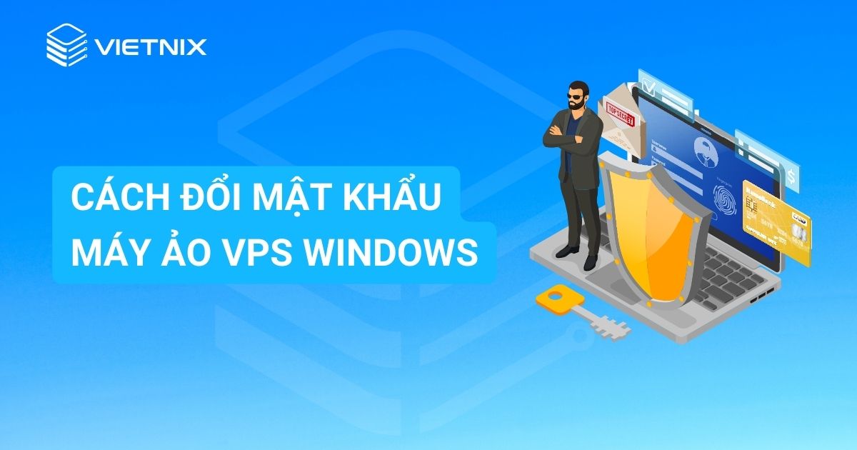 cach doi mat khau may ao VPS Windows