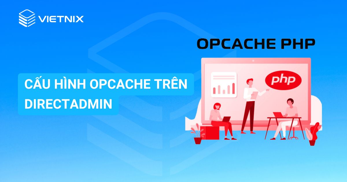 cau hinh Opcache tren DirectAdmin