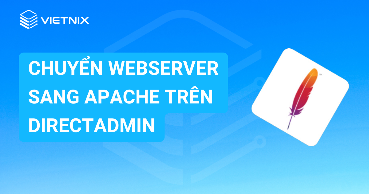 chuyển webserver sang Apache trên DirectAdmin