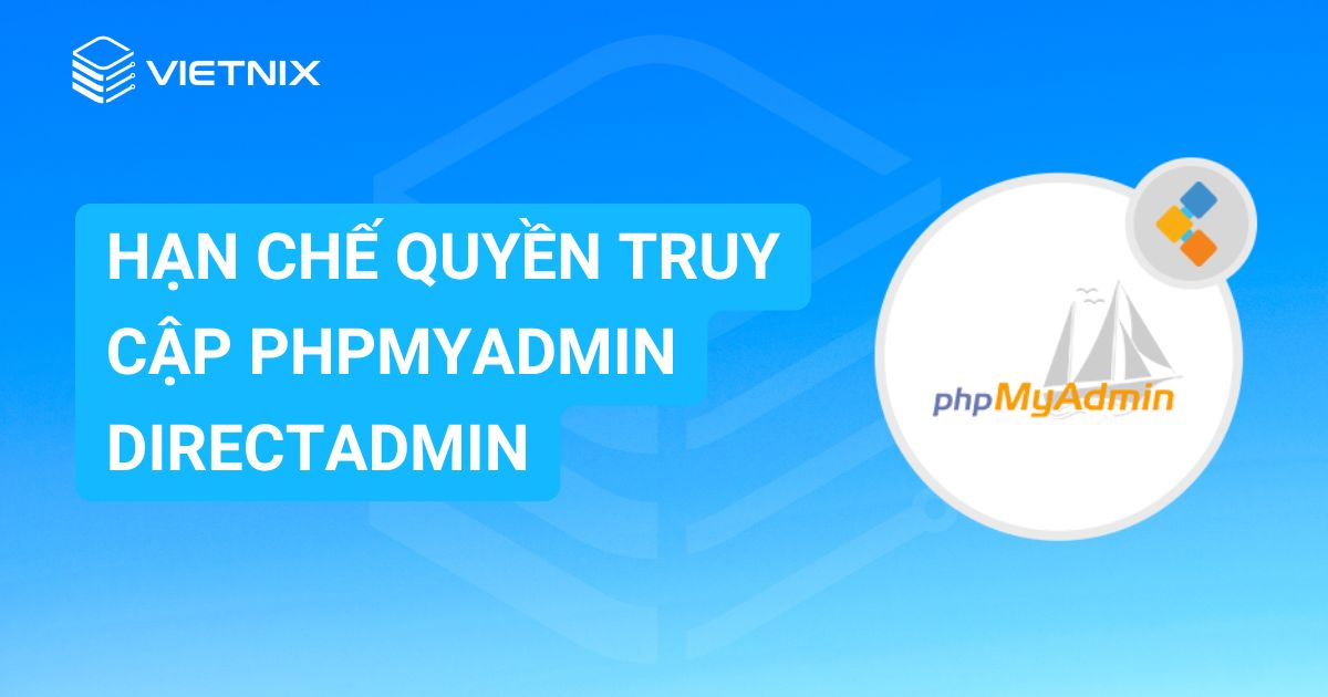 han che quyen truy cap phpMyAdmin DirectAdmin