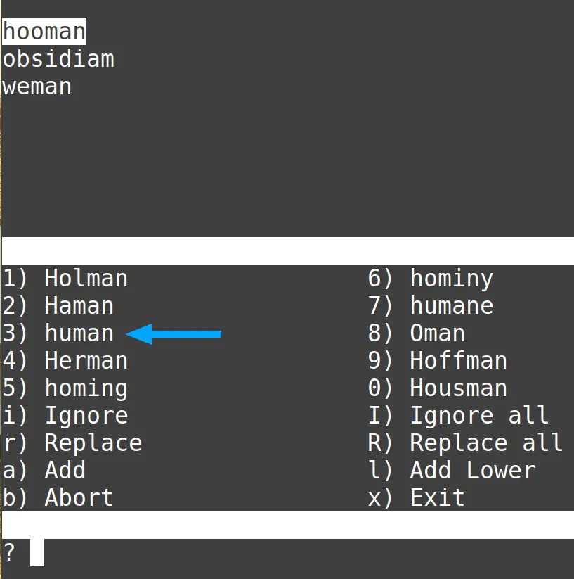 13 ví dụ sử dụng lệnh nano trong Linux hữu ích 53 Hệ thống gợi ý từ human (có số thứ tự là 3) thay thế cho từ hooman, cần nhập hai số để sửa lỗi