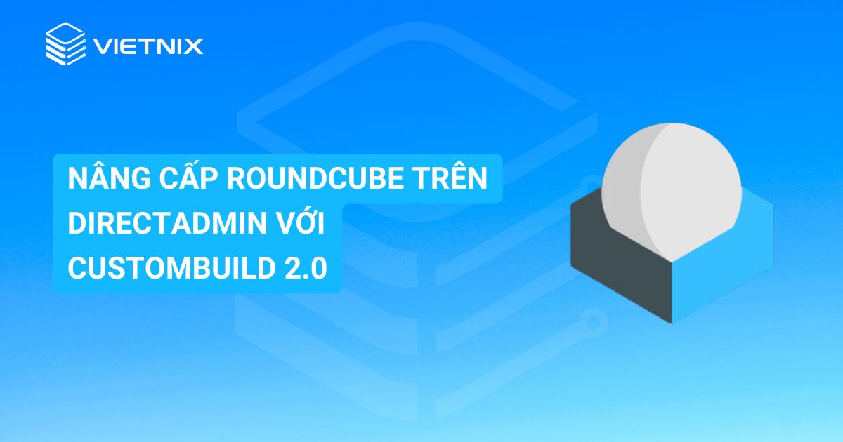 nang cap RoundCube tren DirectAdmin voi CustomBuild 2.0