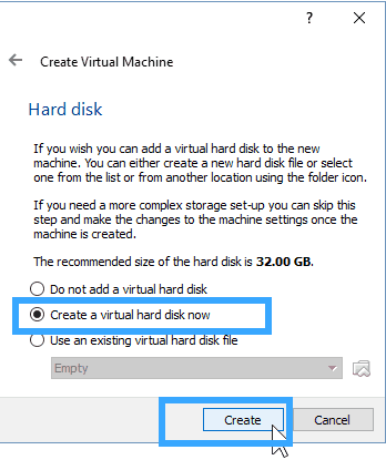 Tích vào tùy chọn Create a virtual hard disk now rồi bấm Create