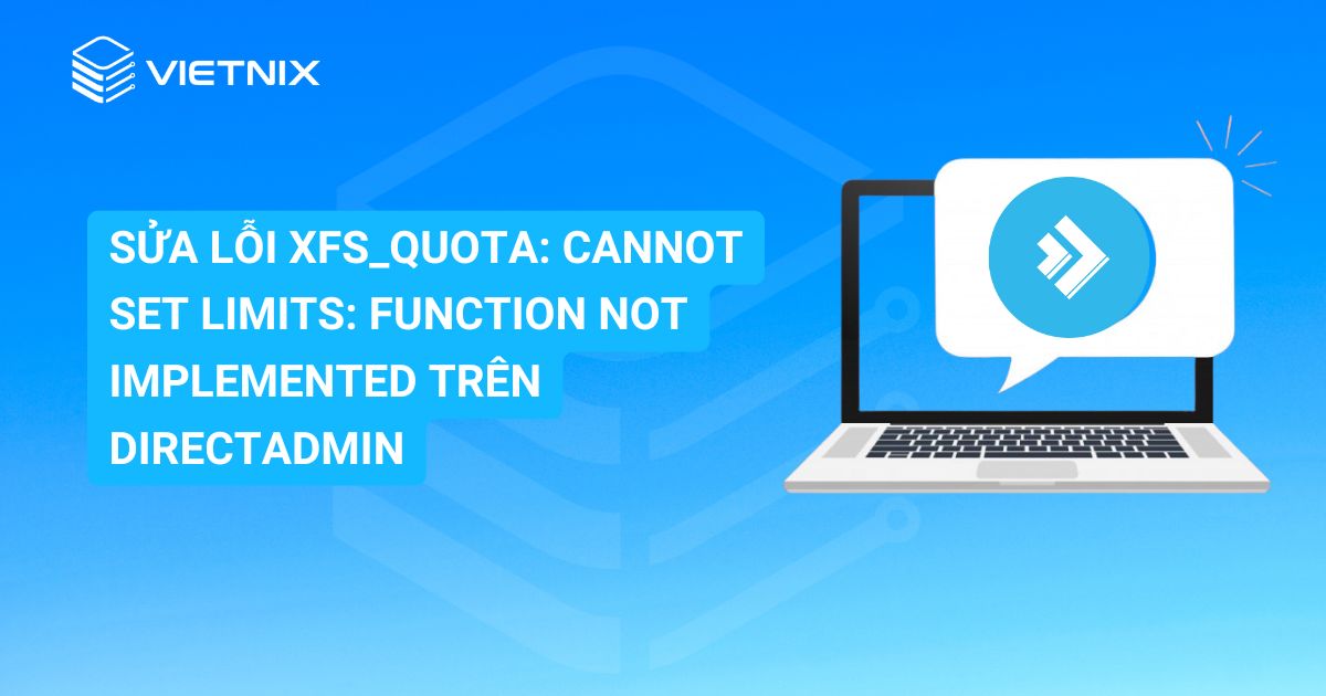 sua loi xfs quota cannot set limits Function not implemented tren Directadmin