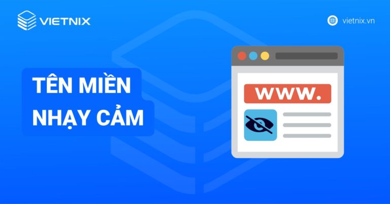 Tên miền nhạy cảm là gì theo quy định VNNIC? Cách đăng ký