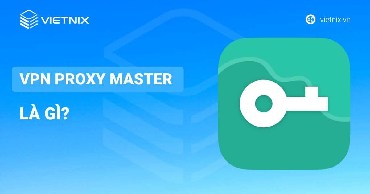 vpn proxy master la gi 2