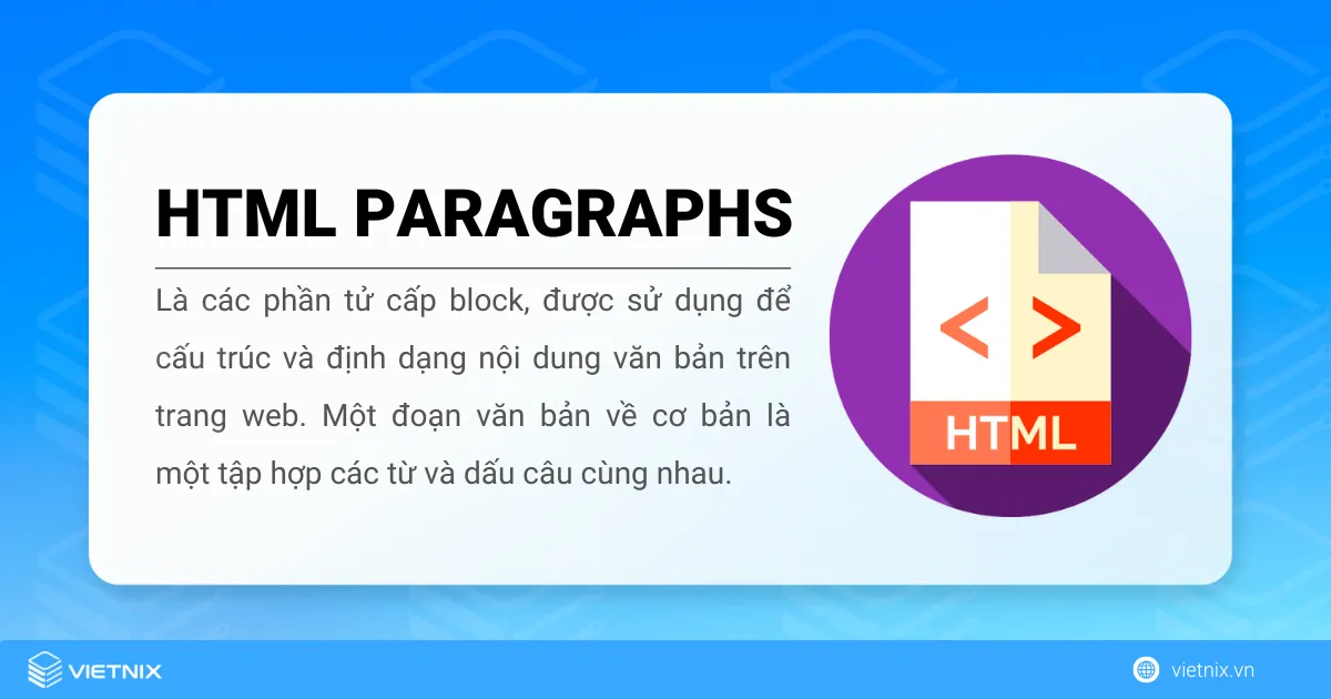 Tìm hiểu về HTML paragraph: Định nghĩa, đặc điểm và cách sử dụng hiệu quả 25 HTML paragraph là một phần tử khối trong HTML