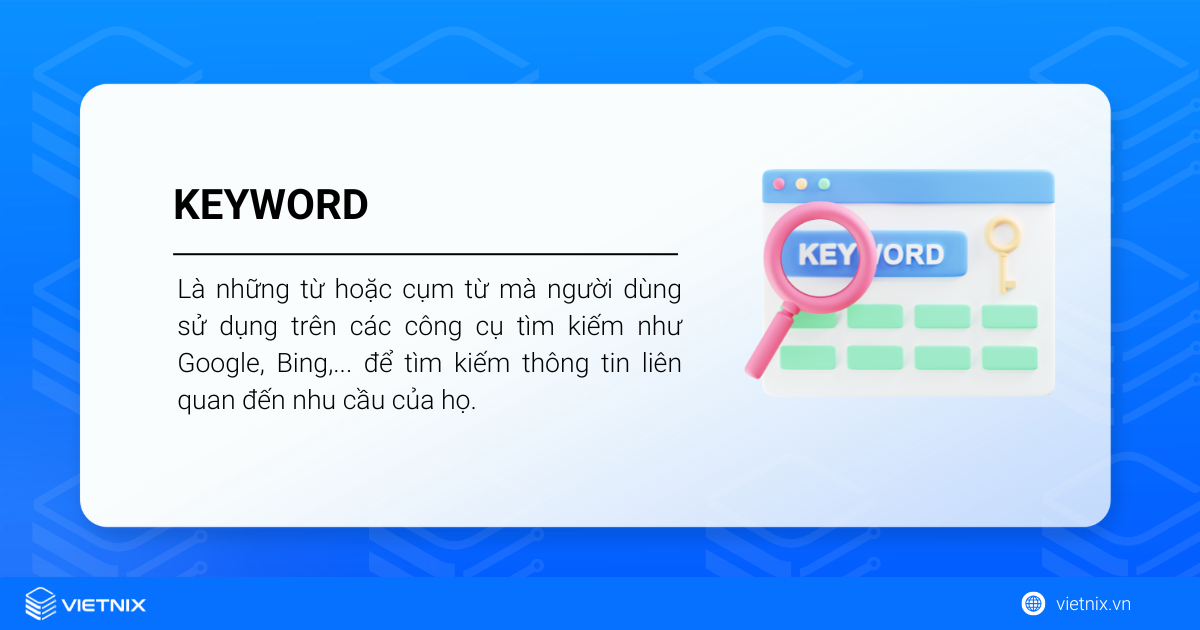 Keyword giúp người dùng nhanh chóng đạt được kết quả tìm kiếm mong muốn