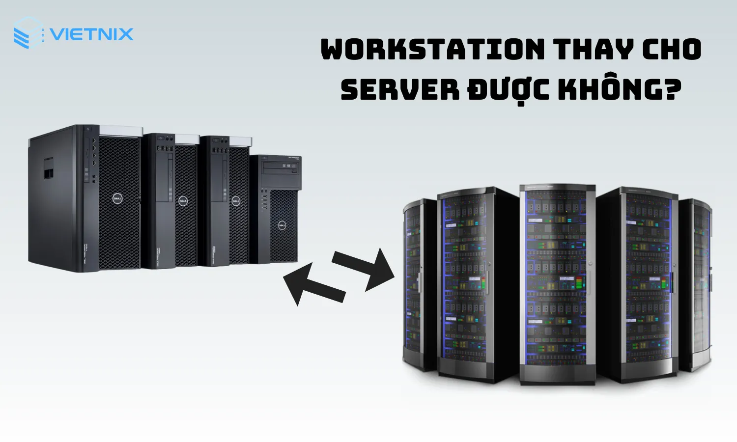 Workstation có thể thay cho Server không