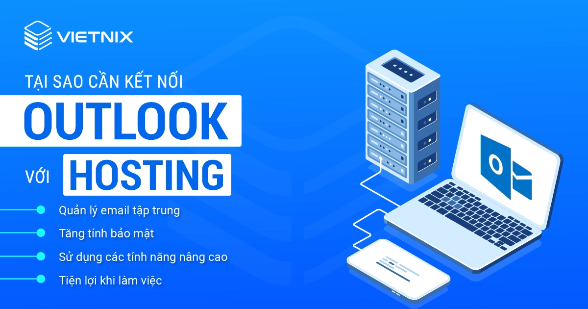 4 lý do chính bạn nên kết nối Outlook với Hosting