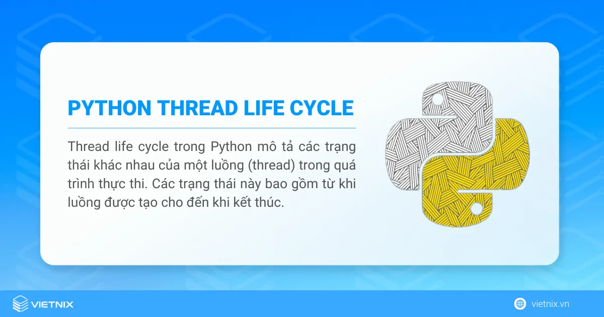 Vòng đời của Thread trong Python chi tiết 3 Thread trong Python