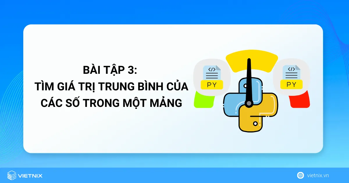 Bài tập mảng trong Python - Tìm giá trị trung bình của các số trong một mảng
