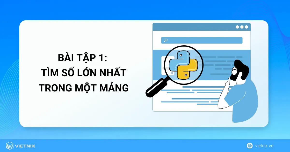 Bài tập mảng trong Python - Tìm số lớn nhất trong một mảng