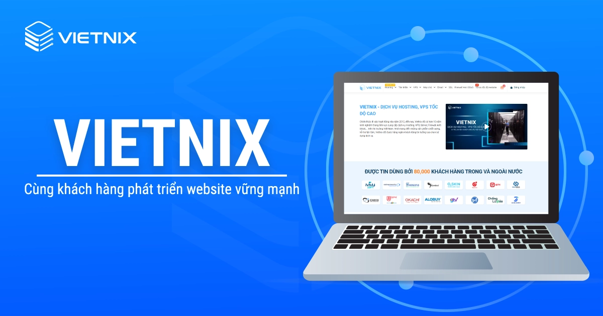 Vietnix nhà cung cấp hosting, VPS tốc độ cao uy tín trên thị trường 