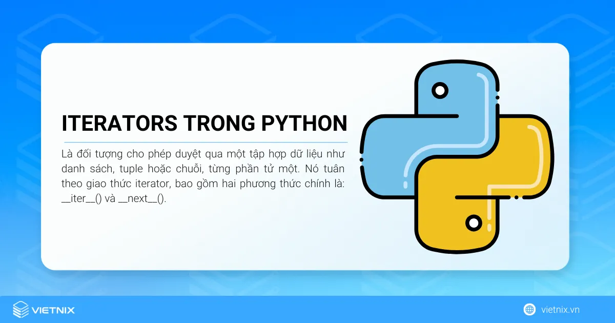 Iterators trong Python là đối tượng cho phép duyệt qua một tập hợp dữ liệu
