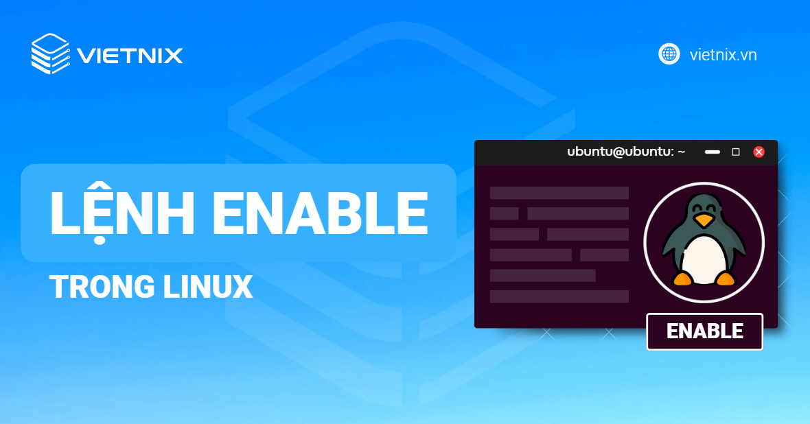 Lệnh enable trong Linux