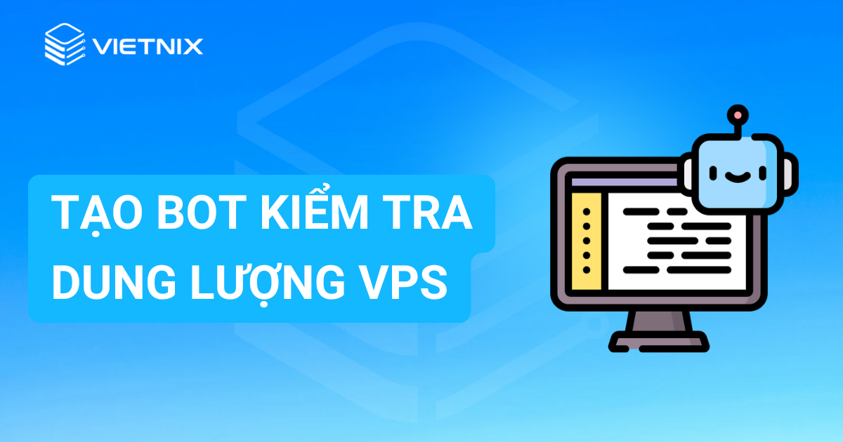 Tạo bot kiểm tra dung lượng VPS