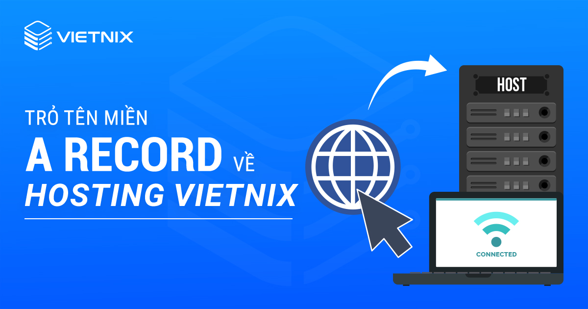 4 bước trỏ tên miền A record về hosting cho người mới bắt đầu