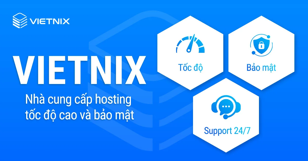 Vietnix Nhà cung cấp hosting tốc độ cao và bảo mật