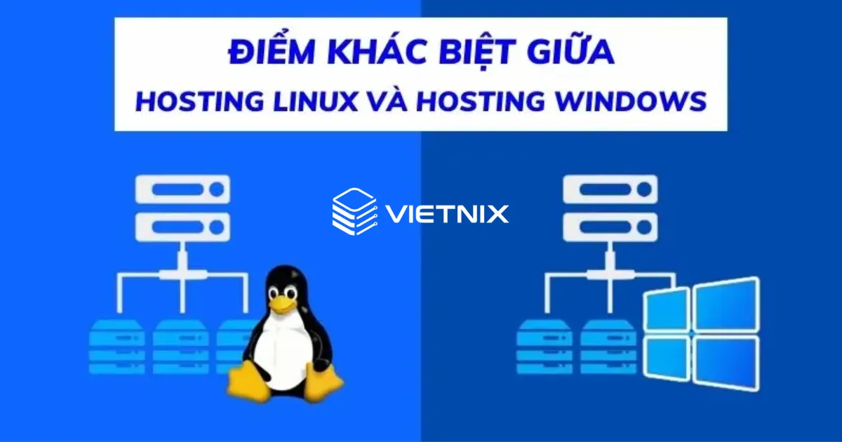 Nên chọn hosting Linux hay hosting Windows? Giải đáp chi tiết về 2 loại hosting phổ biến 73 So sánh hosting Linux và hosting Windows