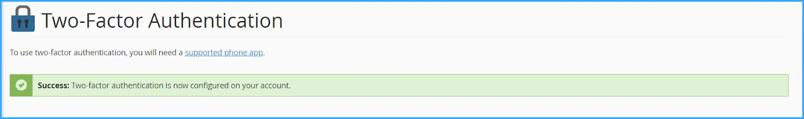 Hướng dẫn bật tính năng xác thực 2 yếu tố (2FA) trên cPanel 30 Thông báo bật tính năng xác thực 2 yếu tố (2FA) trên cPanel thành công