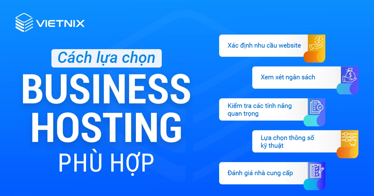 Các yếu tố cần lưu ý khi lựa chọn Business Hosting