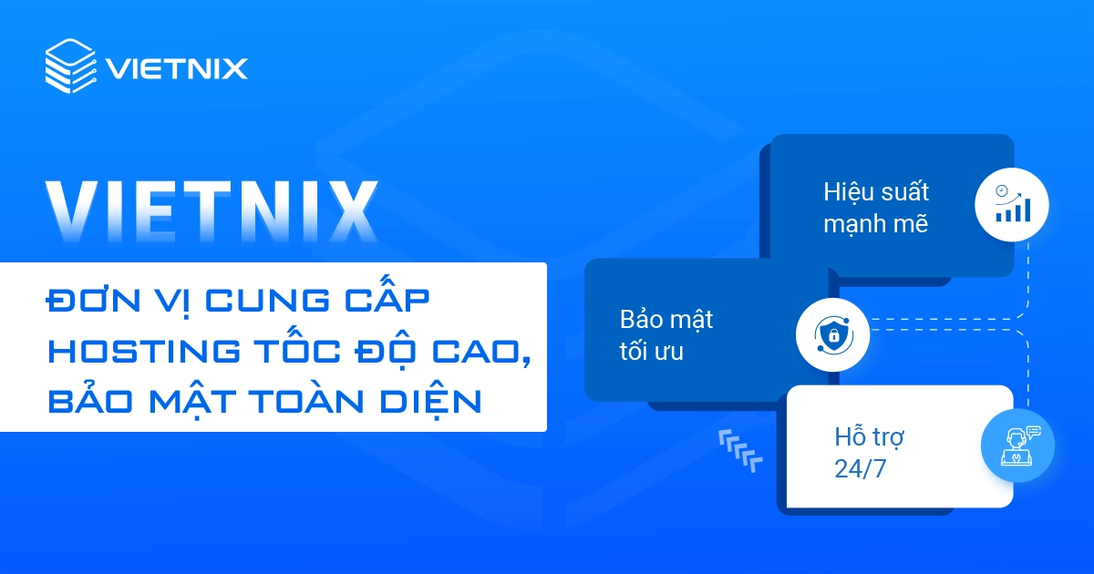 VIetnix nhà cung cấp hosting tốc độ cao bảo mật hàng đầu