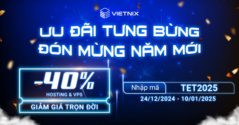 Vietnix giảm giá 40% trọn đời cho dịch vụ hosting, VPS