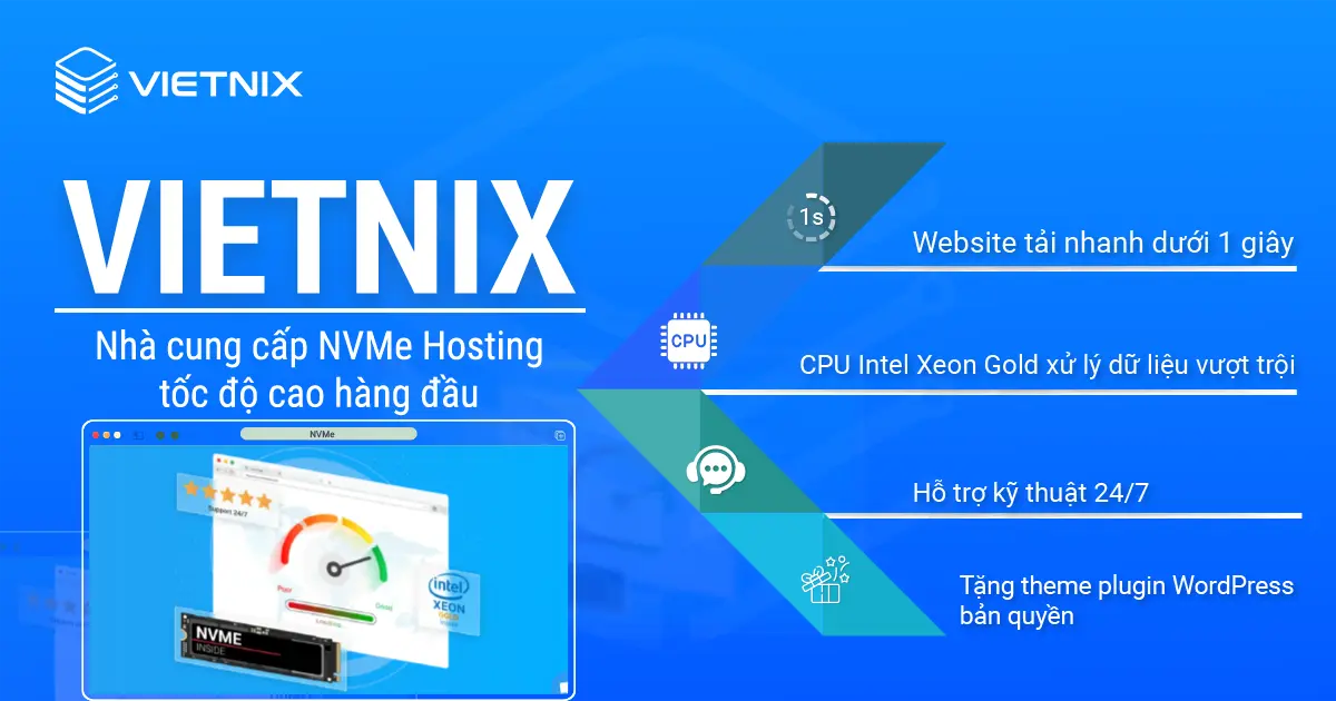 Vietnix nhà cung cấp NVMe Hosting được đông đảo khách hàng tin dùng