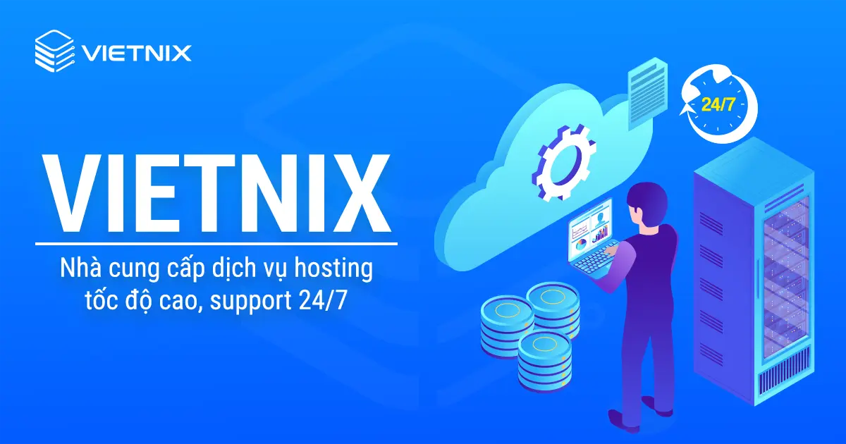 Vietnix Nhà cung cấp dịch vụ hosting tốc độ cao, support 24/7