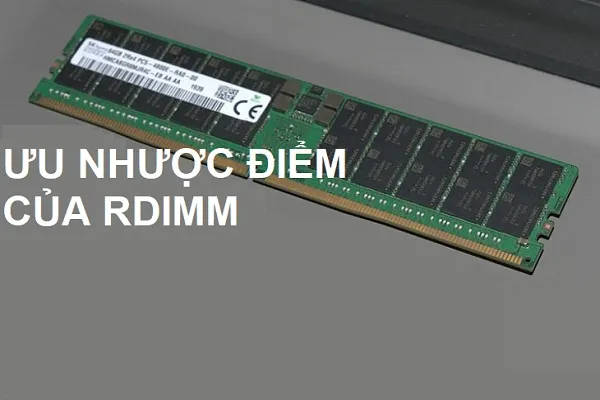 Ưu và nhược điểm của RDIMM